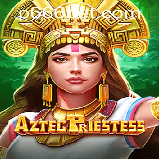 Exploring the Enigmatic World of AztecPriestess: Unveiling Mysteries and Gameplay