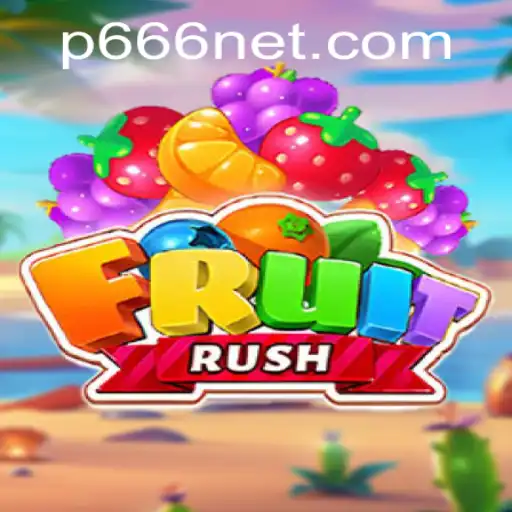 FruitRush: A New Era of Gaming with P666